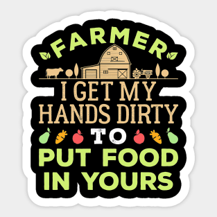Farmer I Get My Hands Dirty Sticker